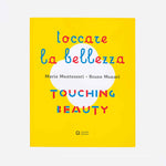 Toccare La Bellezza (Touching Beauty)- Munari Montessori