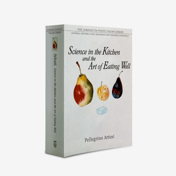 Science In The Kitchen and The Art Of Eating Well by Pellegrino Artusi