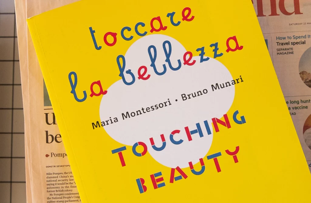 Toccare la bellezza, Bruno Munari , Maria Montessori